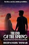 The End of the Spring: Because some Love Stories transcends time