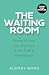 The Waiting Room: Stories o...