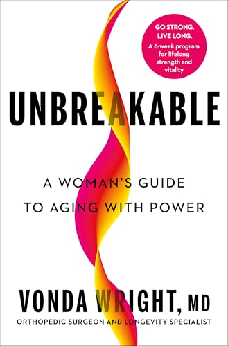 Unbreakable: A Woman's Guide to Aging with Power (Hardcover)