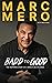 Marc Mero: From Badd To Goo...