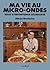 Ma vie au micro-ondes by Simon Boulerice