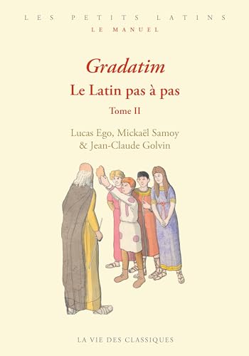 Gradatim: Le latin pas à pas : Tome 2 (Paperback)