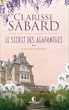 Le secret des Agapanthes - Tome 2  by Clarisse Sabard