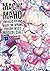 Machimaho: I Messed Up and Made the Wrong Person Into a Magical Girl! Vol. 13