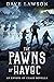 The Pawns of Havoc by Dave  Lawson