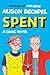 Spent: A Comic Novel