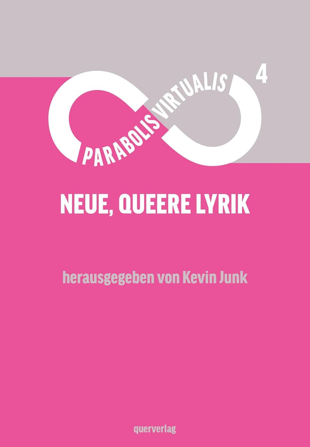 Parabolis virtualis 4. Neue, Queere Lyrik