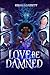 Love Be Damned by Briana Garrett