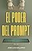 El poder del prompt: Domina las conversaciones con la IA (Spanish Edition)