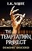 The Temptation Project by L.K. White