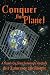 Conquer the Planet by Sir Lawrence McAlister Conquer the Planet by Sir Lawrence McAlister