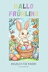 Hello Spring: Malbuch für Kinder (German Edition) Hello Spring: Malbuch für Kinder (German Edition)