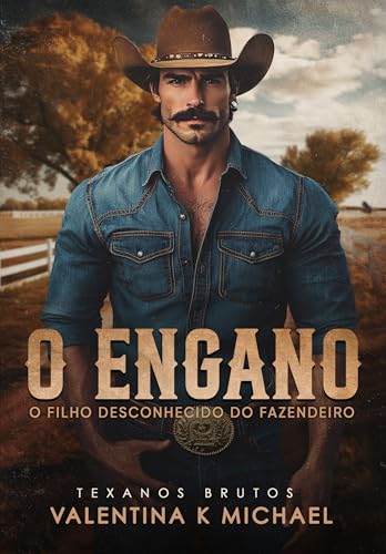 O ENGANO: O Filho Desconhecido do Fazendeiro (Portuguese Edition)