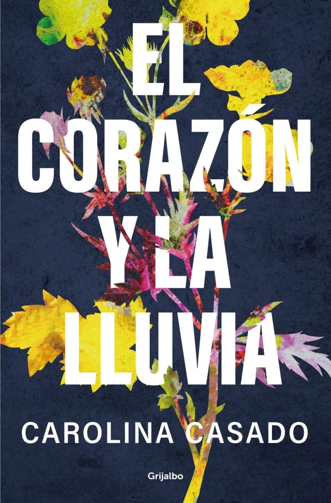 Portada de El corazón y la lluvia, de Carolina Casado