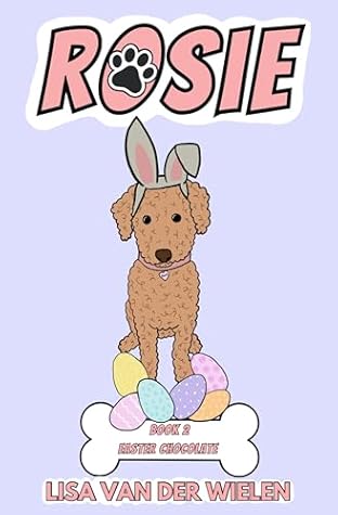 Rosie: Book 2: Easter Chocolate