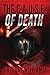 The C.A.U.S.E. of Death by Gregory  Williams