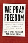 We Pray Freedom: ...
