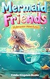 Mermaid Friends: ...