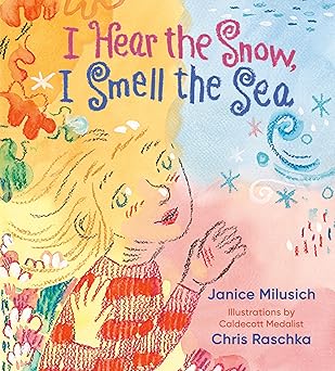 I Hear the Snow, I Smell the Sea (Hardcover)