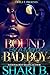 Bound By A Miami Bad Boy: A...