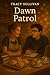Dawn Patrol: (Sweet Dreams ...