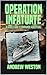 OPERATION INFATUATE by Andrew Weston