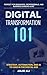Digital Transformation 101:...