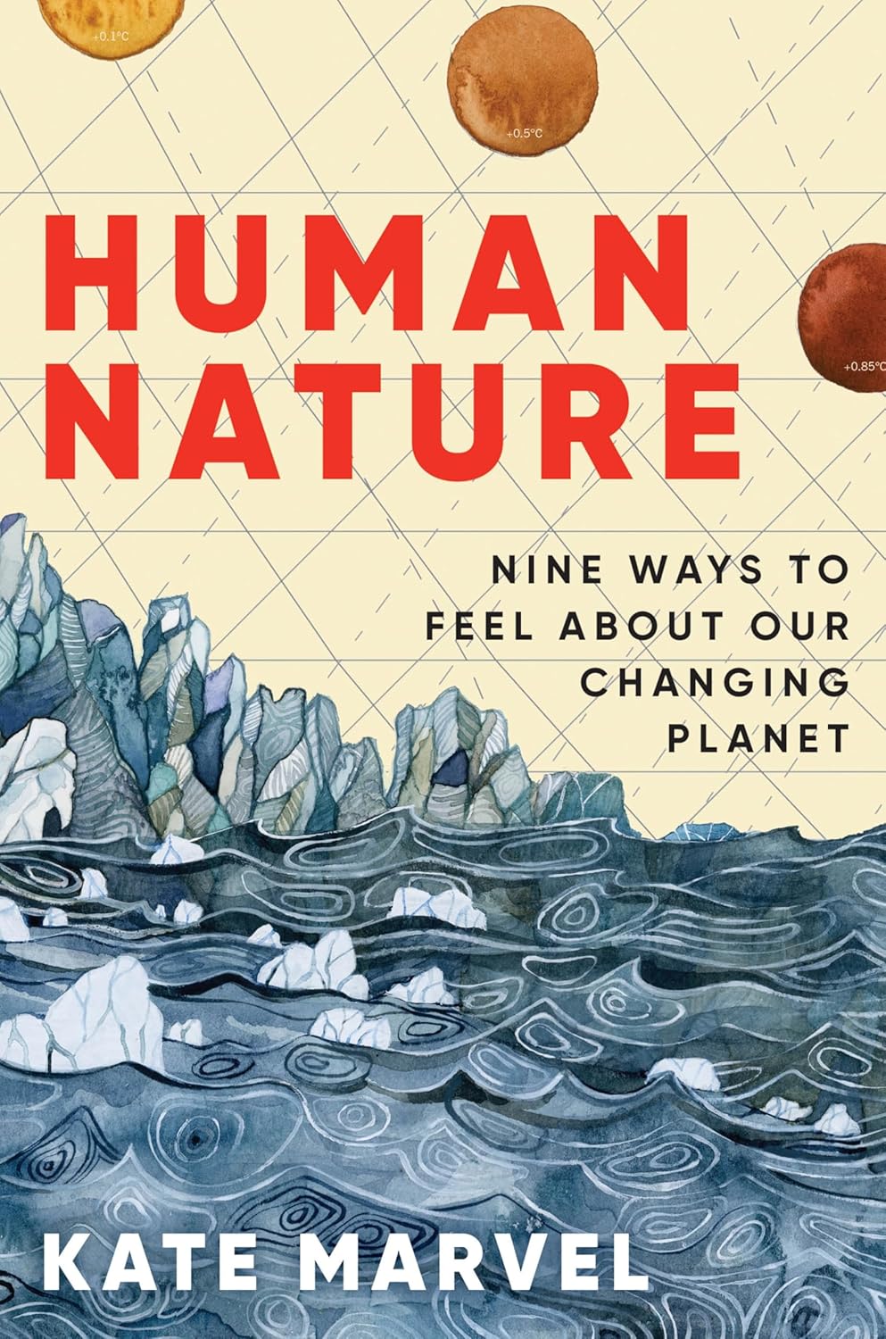 Human Nature: Nine Ways to Feel About Our Changing Planet