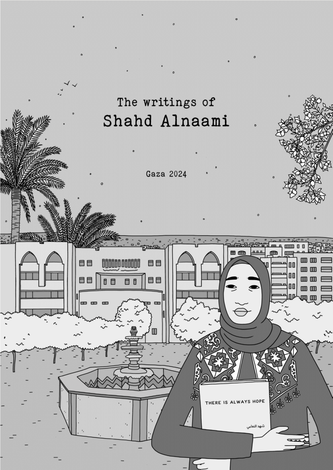 There Is Always Hope: The Writings of Shahd Alnaami