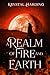 A Realm of Fire and Earth (...