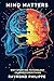 Mind Matters: Why Studying ...