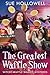 The Greatest Waffle Show by Sue Hollowell The Greatest Waffle Show by Sue Hollowell