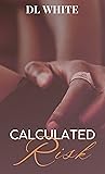 Calculated Risk by D.L.   White