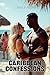 Caribbean Confessions: A Ho...