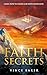 Faith Secrets: Learn How to...