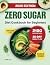 Zero Sugar Diet Cookbook fo...