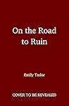 On the Road to Ruin