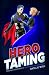 Hero Taming