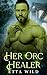 Her Orc Healer by Etta Wild