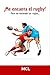 ¡Me encanta el rugby! Pero ...