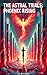 The Astral Trials: Phoenix ...