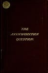 The Antivivisection Question by Frances Power Cobbe