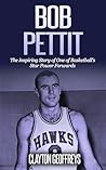 Bob Pettit: The I...
