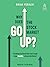 Why Does The Stock Market Go Up?: Everything You Should Have Been Taught About Investing In School, But Weren't