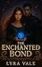 The Enchanted Bond