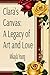 Clara's Canvas: A Legacy of...