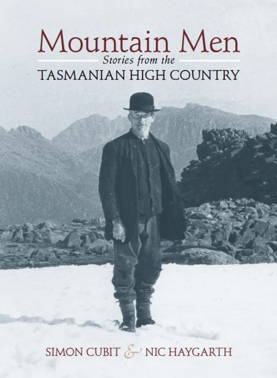 Mountain Men:  Stories from the Tasmanian High Country