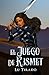 El juego de Kismet (Spanish Edition)
