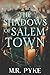 The Shadows of Salem Town