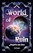 World of Ruin by L.Q Lark